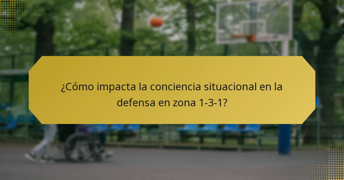 ¿Cómo impacta la conciencia situacional en la defensa en zona 1-3-1?
