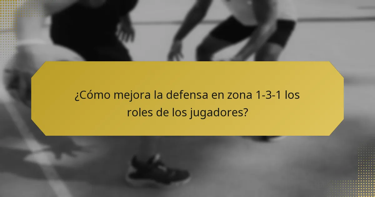 ¿Cómo mejora la defensa en zona 1-3-1 los roles de los jugadores?
