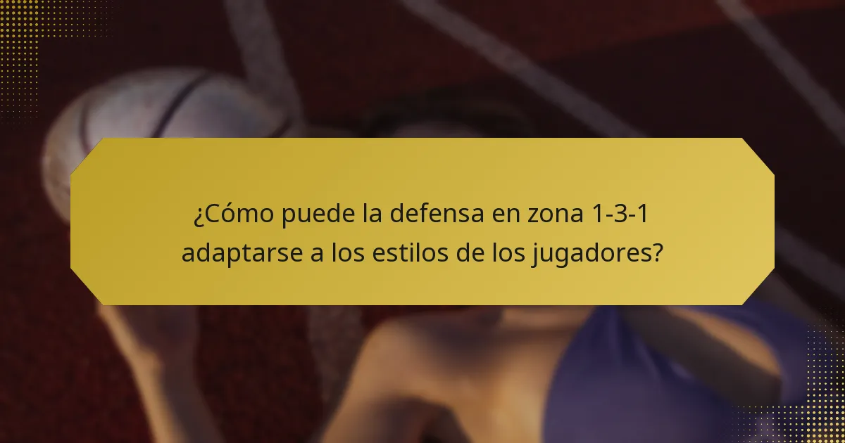 ¿Cómo puede la defensa en zona 1-3-1 adaptarse a los estilos de los jugadores?