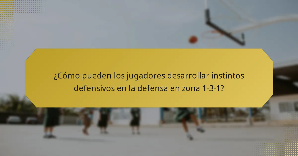 ¿Cómo pueden los jugadores desarrollar instintos defensivos en la defensa en zona 1-3-1?