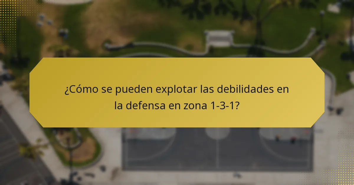 ¿Cómo se pueden explotar las debilidades en la defensa en zona 1-3-1?