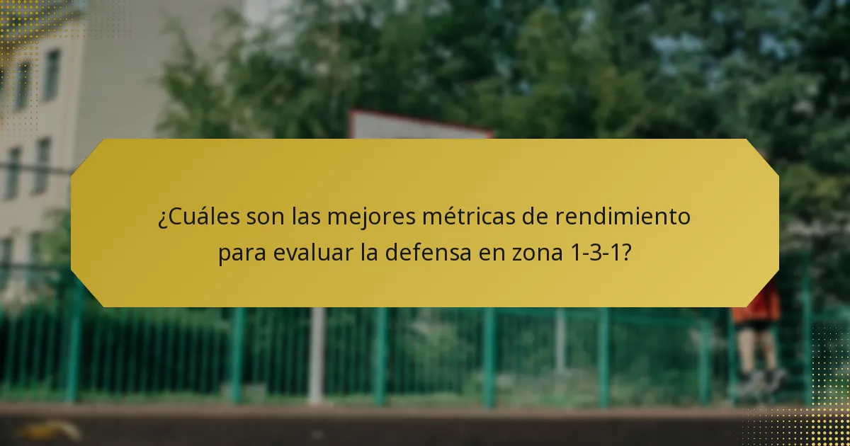 ¿Cuáles son las mejores métricas de rendimiento para evaluar la defensa en zona 1-3-1?