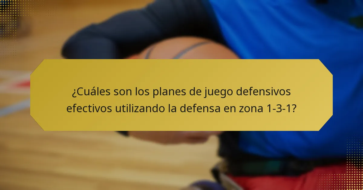 ¿Cuáles son los planes de juego defensivos efectivos utilizando la defensa en zona 1-3-1?