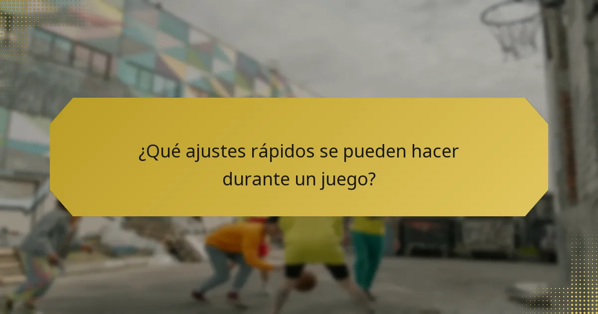 ¿Qué ajustes rápidos se pueden hacer durante un juego?