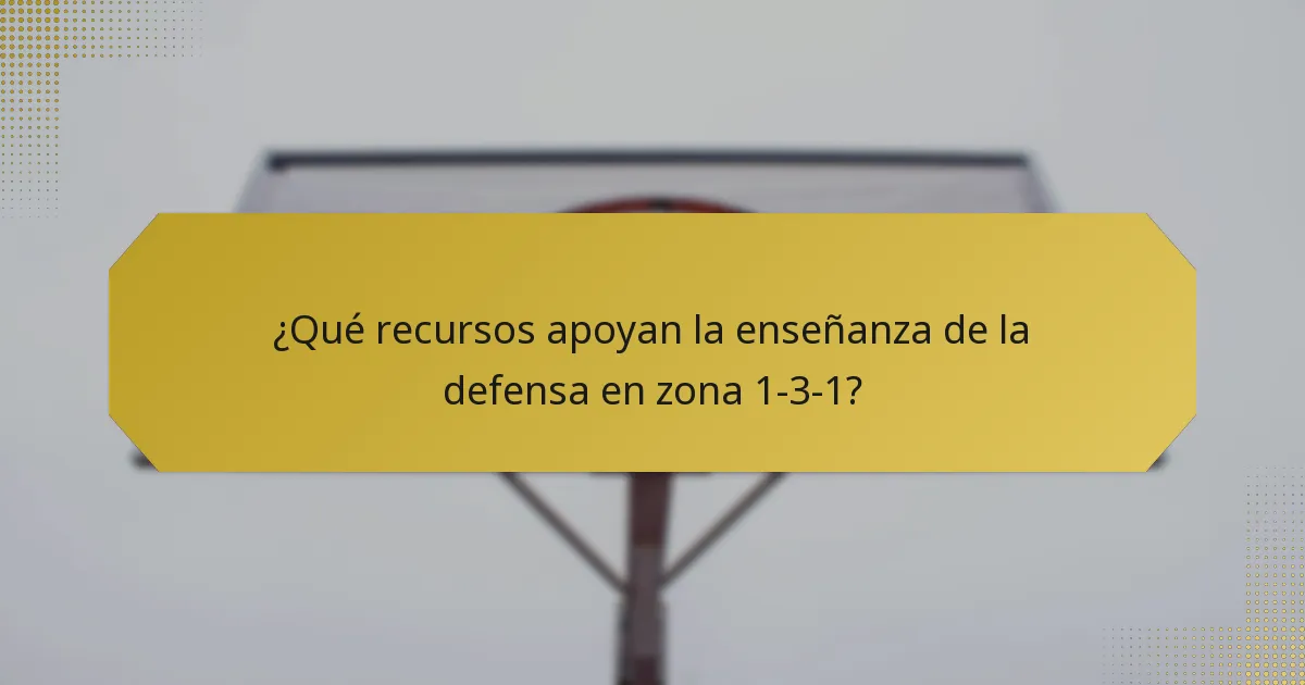 ¿Qué recursos apoyan la enseñanza de la defensa en zona 1-3-1?
